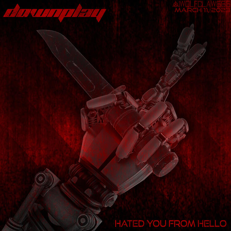 DOWNPLAY - HATED YOU FROM HELLO (unofficial artwork) [March 11, 2023]